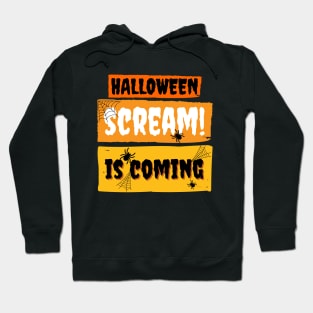 Halloween Scream is Coming Hoodie